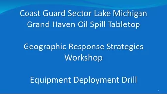 Coast Guard Sector Lake Michigan  Grand Haven Oil Spill Tabletop  Geographic Response Strategies