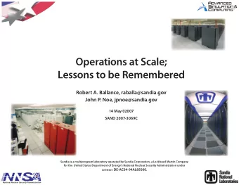 Operations at Scale;  Lessons to be Remembered  Robert A. Ballance, raballa@sandia.gov  John P.