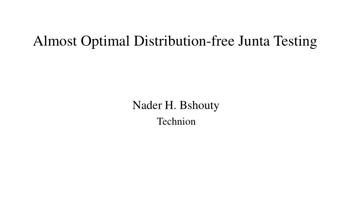 almost optimal distribution free junta testing