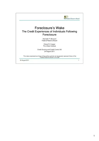 Foreclosure  s Wake  s Wake  Foreclosure  The Credit Experiences of Individuals Following