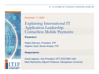 Explaining International IT  Application Leadership:  Contactless Mobile Payments  Presenters: