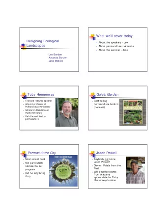 What well cover today  Designing Ecological n About the speakers - Lee  Landscapes n About