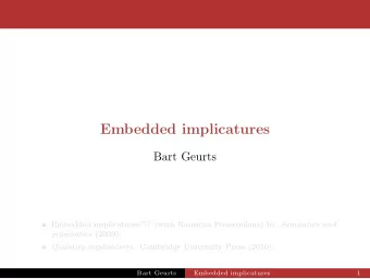 Embedded implicatures  Bart Geurts Embedded implicatures?!? (with Nausicaa Pouscoulous) In: