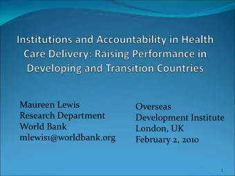 mlewis1@worldbank.org  February 2, 2010  1  Based on:  Governance in health Care  Delivery: