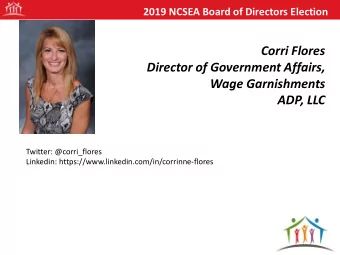 Corri Flores  Director of Government Affairs,  Wage Garnishments  ADP, LLC  Twitter: @corri_flores