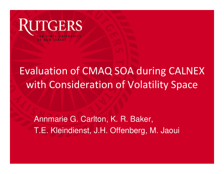 evaluation of cmaq soa during calnex g with consideration