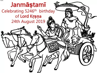 Ja  Janm nm  tam am  Celebrating 5246 th birthday  of Lor  ord d K  a  24th August