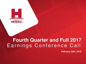 Earnings Conference Call  February 23th, 2018  Forward-Looking Statement The information herein