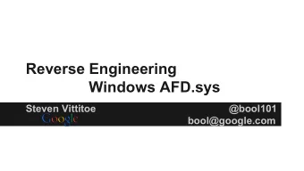 Reverse Engineering  Windows AFD.sys  Steven Vittitoe  @bool101  bool@google.com  Outline   Why