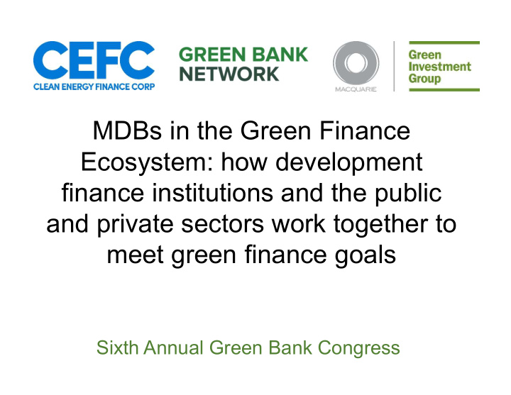 mdbs in the green finance ecosystem how development