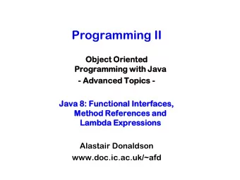Programming II  Objec  ect Orien  ented  ed  Progr  gram  amming  ming with Java  - Advance  ced  d