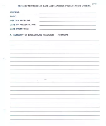 (676)  ED213INFANTITODDLER CARE AND LEARNINGPRESENTATIONOUTLINE  STUDENT:  TOPIC:  IDENTIFY
