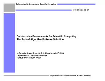 Collaborative Environments for Scientific Computing:  The Task of Algorithm/Software Selection  N.