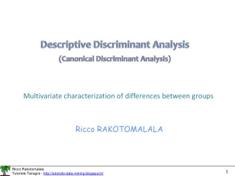 Multivariate characterization of differences between groups  Ricco RAKOTOMALALA  Ricco Rakotomalala