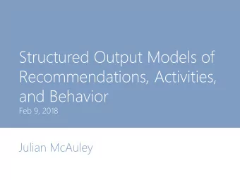 Recommendations, Activities,  and Behavior  Feb 9, 2018  Julian McAuley  Where are recommender