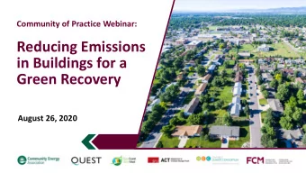 Reducing Emissions  in Buildings for a  Green Recovery  August 26, 2020  The French version of this