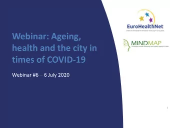 health and the city in  times of COVID-19 Webinar #6  6 July 2020  1  Frank Van Lenthe,