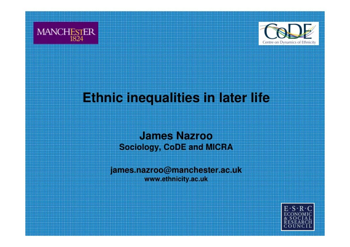 ethnic inequalities in later life