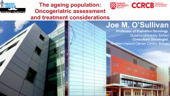 Joe M. OSullivan Professor of Radiation Oncology ,  Queens University Belfast Consultant