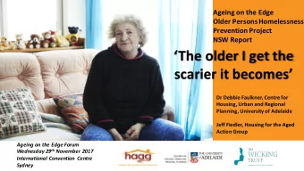 `  scarier it becomes  Dr Debbie Faulkner, Centre for  Housing, Urban and Regional  Planning,