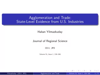Agglomeration and Trade:  State-Level Evidence from U.S. Industries  Hakan Yilmazkuday  Journal of
