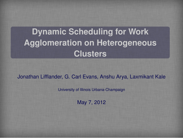 dynamic scheduling for work agglomeration on