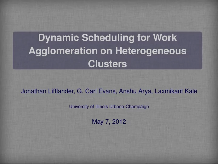 dynamic scheduling for work agglomeration on