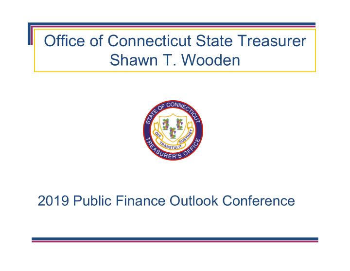 office of connecticut state treasurer shawn t wooden