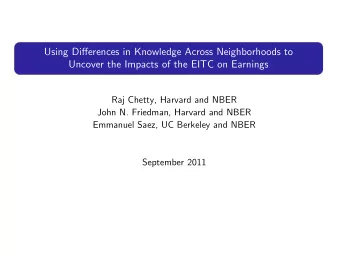 Using Differences in Knowledge Across Neighborhoods to  Uncover the Impacts of the EITC on Earnings