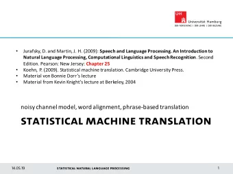 STATISTICAL MACHINE TRANSLATION  14.05.19  Statistical Natural Language Processing  1  Rule-based