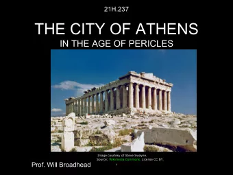 THE CITY OF ATHENS  IN THE AGE OF PERICLES  Image courtesy of Steve Swayne.  Source: Wikimedia