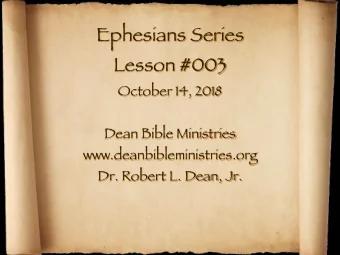 Ephesians Series  Lesson #003  October 14, 2018  Dean Bible Ministries  www.deanbibleministries.org