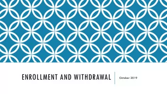 ENROLLMENT AND WITHDRAWAL  October 2019  Active Students as of 10/11/2019  ISPA ENROLLMENT  New