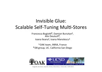 Invisible  Glue:      Scalable  Self-Tuning  Mul5-Stores   Francesca