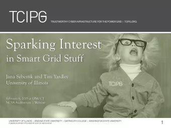 Sparking Interest  in Smart Grid Stuff  Jana Sebestik and Tim Yardley  University of Illinois
