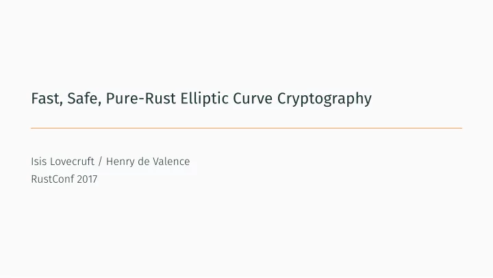 fast safe pure rust elliptic curve cryptography