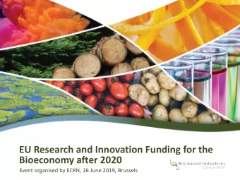EU Research and Innovation Funding for the  Bioeconomy after 2020  Event organised by ECRN, 26 June