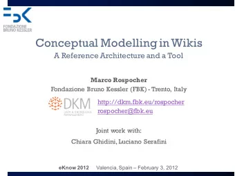 Conceptual Modelling in Wikis  A Reference Architecture and a Tool  Marco Rospocher  Fondazione
