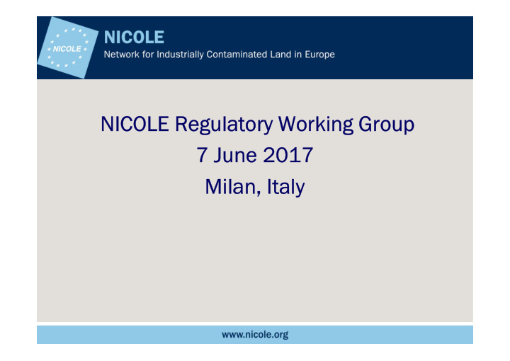 nicole regulatory working group 7 june 2017 milan italy 1