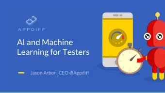 AI and Machine  Learning for Testers  Jason Arbon, CEO @Appdiff  Relevant Context  Testing Neural