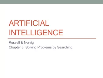 ARTIFICIAL  INTELLIGENCE  Russell &amp; Norvig  Chapter 3: Solving Problems by Searching
