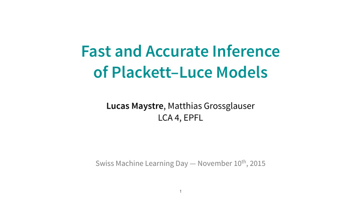fast and accurate inference of plackett luce models