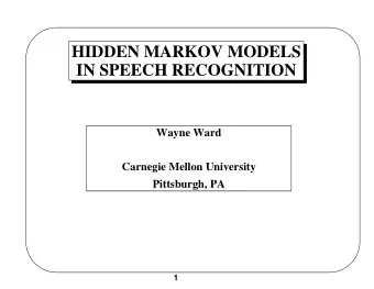 HIDDENMARKOVMODELS  INSPEECHRECOGNITION  WayneWard  CarnegieMellonUniversity