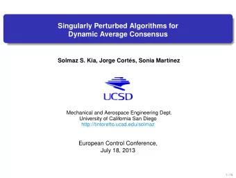 Singularly Perturbed Algorithms for  Dynamic Average Consensus  Solmaz S. Kia, Jorge Corts, Sonia