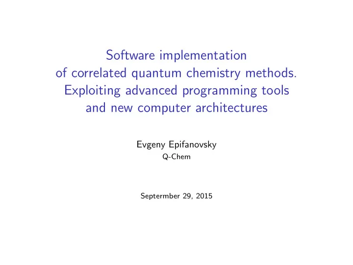 software implementation of correlated quantum chemistry