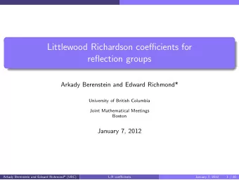 Littlewood Richardson coefficients for  reflection groups  Arkady Berenstein and Edward Richmond*