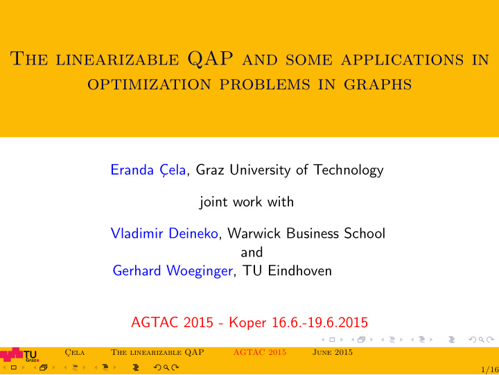 the linearizable qap and some applications in