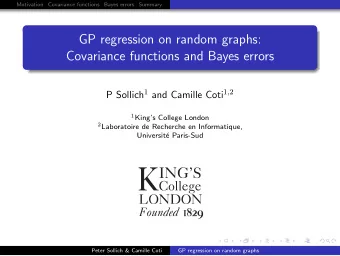 GP regression on random graphs:  Covariance functions and Bayes errors P Sollich 1 and Camille Coti