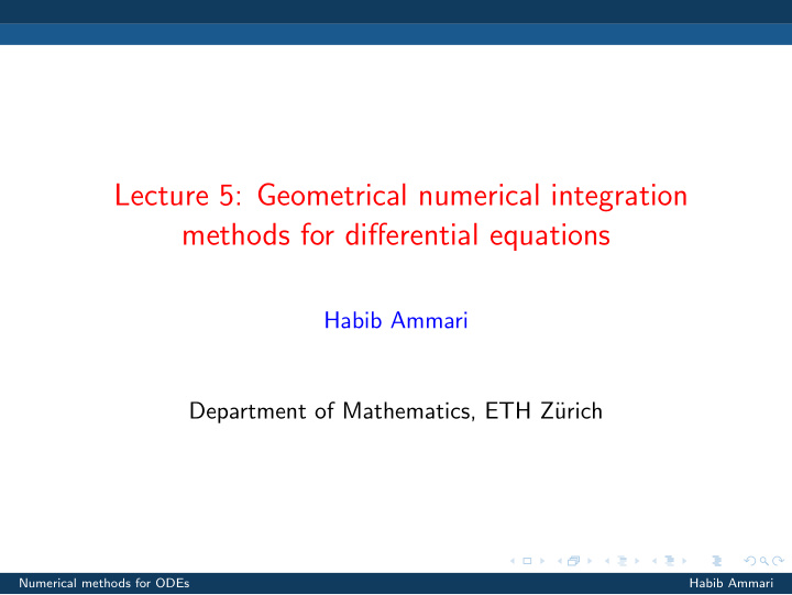 lecture 5 geometrical numerical integration methods for