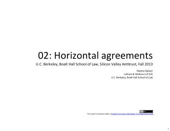 02:  Horizontal  agreements  U.C.  Berkeley,  Boalt  Hall  School  of  Law,